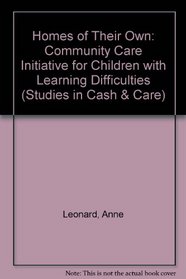 Homes of Their Own: A Community Care Initiative for Children With Learning Difficulties (Cash and Care)