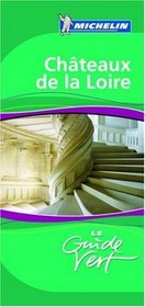 Chateaux De La Loire (Michelin Green Guides) (French Edition)