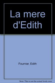 La mere d'Edith (French Edition)