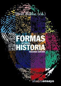 Formas de hacer historia / Ways to make history (Alianza Ensayo) (Spanish Edition)