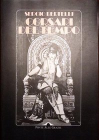 Corsari del tempo: Quando il cinema inventa la storia : guida pratica per registi distratti (Letture) (Italian Edition)