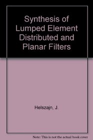 Synthesis of Lumped Element, Distributed and Planar Filters