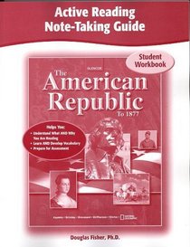 The American Republic to 1877, Active Reading Note-Taking Guide, Student Edition