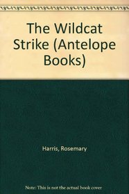 The Wildcat Strike (Antelope Books)
