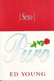 Sexo Puro / Pure Sex