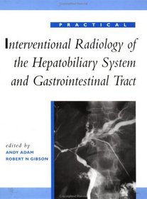 Practical Interventional Radiology of the Hepatobiliary System and Gastrointestinal Tract