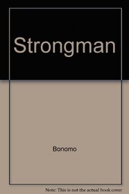 Strongman: Pictorial Autobiography--The Daredevil Exploits of the Mightiest Man in the Movies