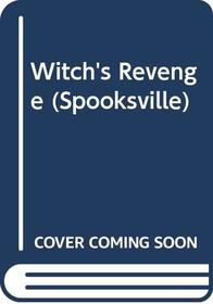 Witch's Revenge #6 (Spooksville (Hardcover))