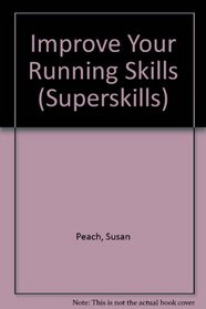 Improve Your Running Skills (Superskills)