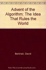 Advent of the Algorithm: The Idea That Rules the World
