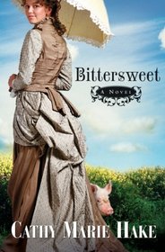 Bittersweet (California Historical, Bk 2)