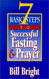 7 Basic Steps to Successful Fasting & Prayer (10 pack)