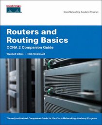 Routers and Routing Basics CCNA 2 Companion Guide (Cisco Networking Academy Program) (Companion Guide)