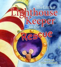 The Littlest Lighthouse Keeper to the Rescue (Storytimes)