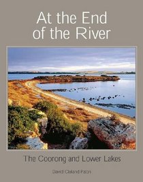 At the End of the River: The Coorong and Lower Lakes