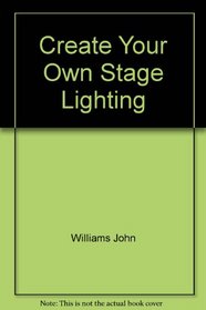 Create Your Own Stage Lighting