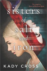 Sisters of Salt and Iron (Sisters of Blood and Spirit, Bk 2)