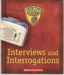 Interviews and Interrogations (Detective Academy)
