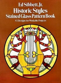 Historic Styles of Stained Glass Pattern Book: 83 Designs for Workable Projects (Dover Pictorial Archive Series)