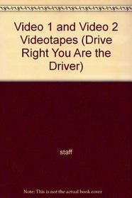 Video 1 and Video 2 Videotapes (Drive Right You Are the Driver)
