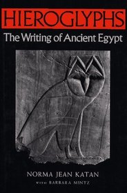 Hieroglyphs : The Writing of Ancient Egypt (Hieroglyphs CL)