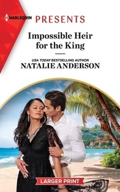 Impossible Heir for the King (Innocent Royal Runaways, Bk 1) (Harlequin Presents, No 4123) (Larger Print)