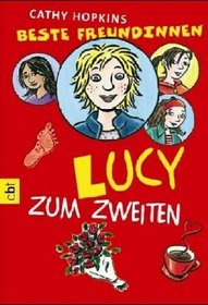 Beste Freundinnen - Lucy zum Zweiten