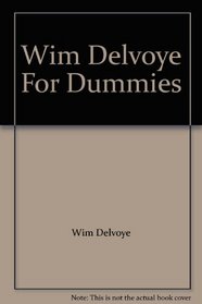 Wim Delvoye For Dummies