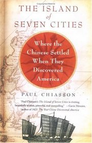 The Island of Seven Cities: Where the Chinese Settled When They Discovered America