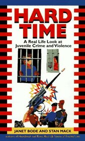 Hard Time: A Real Life Look at Juvenile Crime and Violence