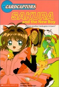Cardcaptors Junior Chapter Book #01: Sakura  The New Boy