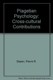 Piagetian Psychology: Cross-cultural Contributions