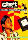 CLINTON STREET CRIME WAVE (Ghostwriter)
