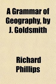 A Grammar of Geography, by J. Goldsmith