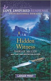 Hidden Witness (Love Inspired Suspense, No 838) (Larger Print)
