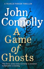 A Game of Ghosts (Charlie Parker, Bk 15)