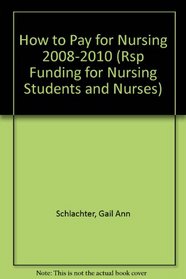 See ISBN 1588411923 (Rsp Funding for Nursing Students and Nurses)