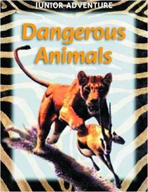 Dangerous Animals (Junior Adventure)