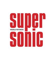 Supersonic: Visuals for Music