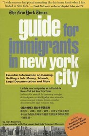 The New York Times Guide for Immigrants to New York City: in English, Spanish & Chinese