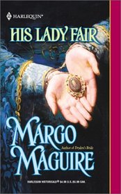 His Lady Fair (Harlequin Historical, No 596)