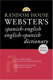 Random House Webster's Spanish-English English-Spanish Dictionary: Second Edition