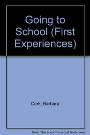 Going to School: First Experiences