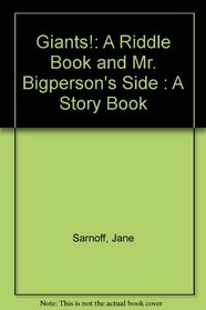 Giants!: A Riddle Book and Mr. Bigperson's Side : A Story Book