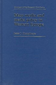 Mass Media and Media Policy in Western Europe (European Policy Research Unit Series)
