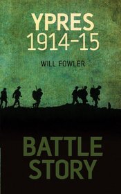 Battle Story: Ypres 1914-15