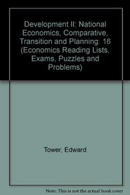 Development II: National Economics, Comparative, Transition and Planning (Economics Reading Lists, Exams, Puzzles and Problems)