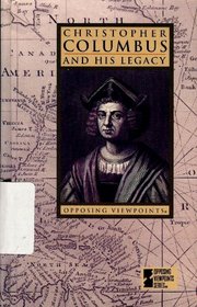 Christopher Columbus and His Legacy: Opposing Viewpoints
