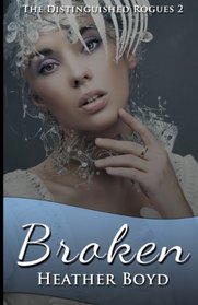 Broken (The Distinguished Rogues) (Volume 2)