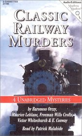 Classic Railway Murders : Four Unabridged Mysteries